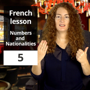 French lesson 5 – numbers and nationalities