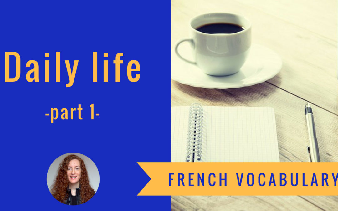 French vocabulary 1 – A1 Chapter 1 – Daily life objects