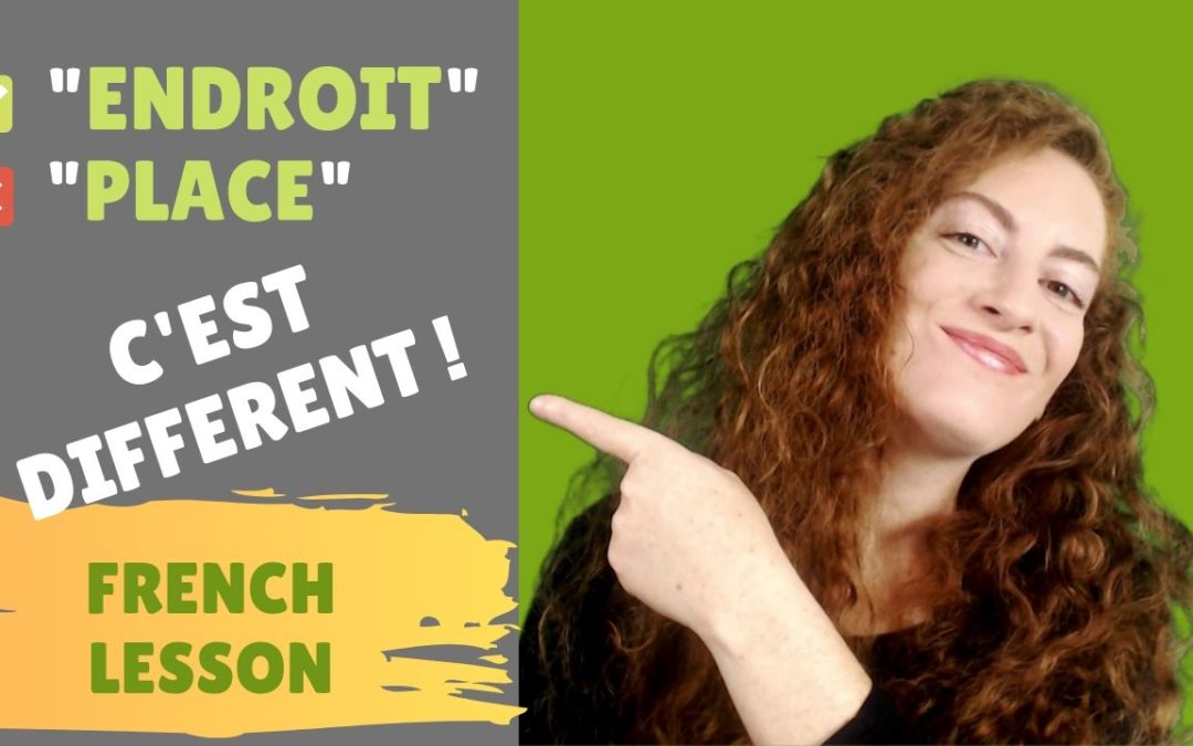 Différence entre endroit et place – French lesson