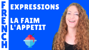 Le vocabulaire de la faim et de l'appétit - lecon de francais