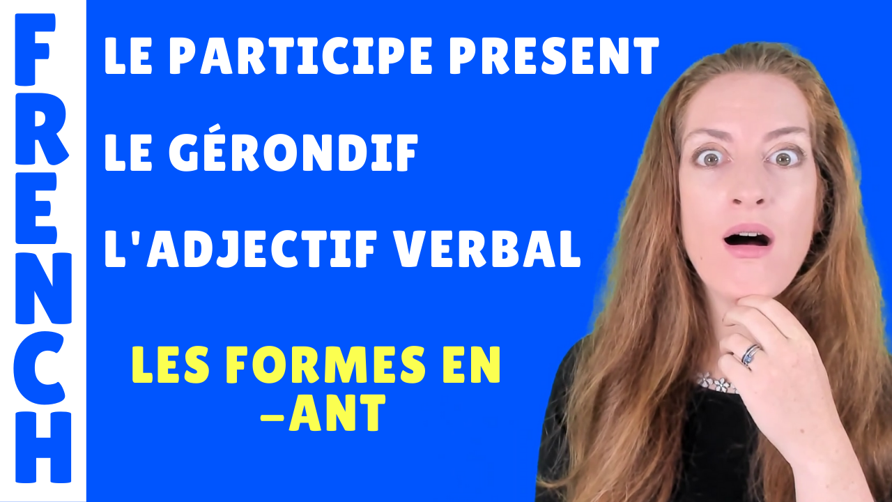 Gerondif, participe-present et adjectif verbal- French lesson - Lecon de francais