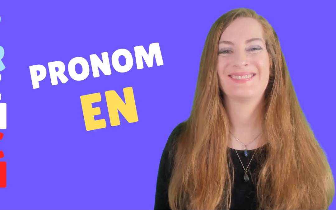 Pronom EN – lecon de francais – French lesson