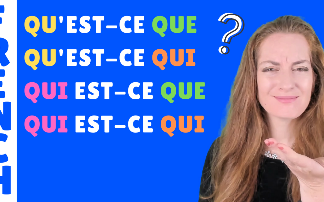 Qu’est-ce que / qu’est-ce qui – French lesson – Lecon de francais