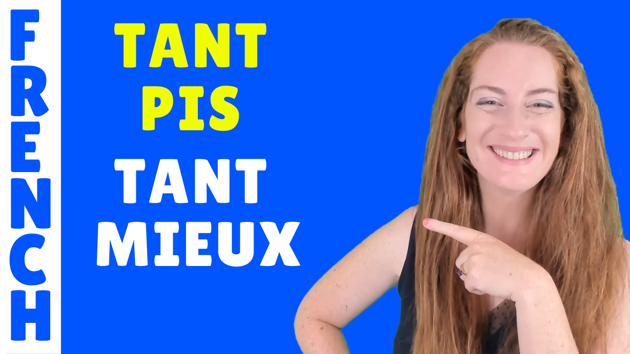 tant-pis-et-tant-mieux-en-fran-ais-french-lesson-elsa-french-teacher