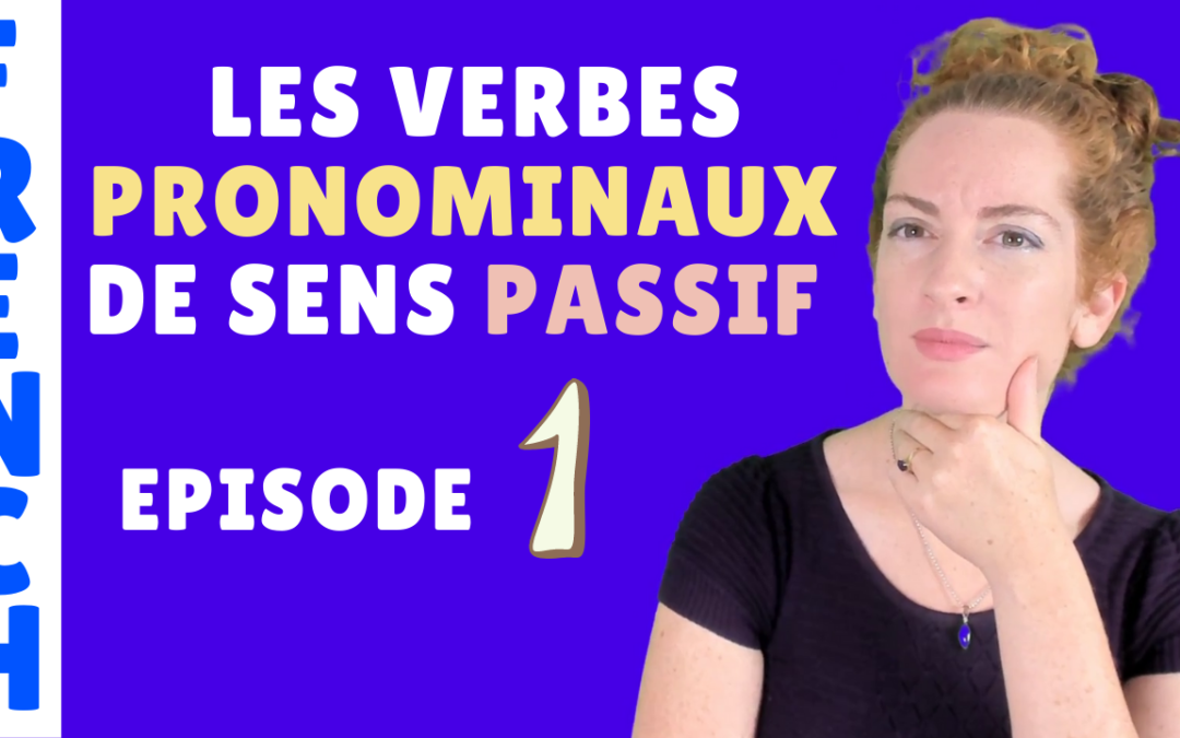 Les verbes pronominaux de sens  passif – French lesson – Lecon de francais